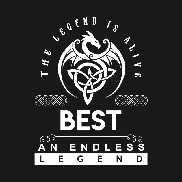 Best Name T Shirt - The Legend Is Alive - Best An Endless Legend Dragon Gift Item by riogarwinorganiza