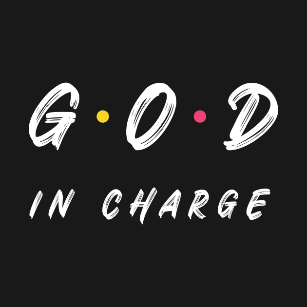 God in Charge Christian by PurePrintTeeShop