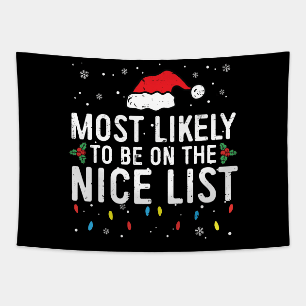 Most Likely To Be On The Nice List Family Christmas Pajamas Tapestry by unaffectedmoor