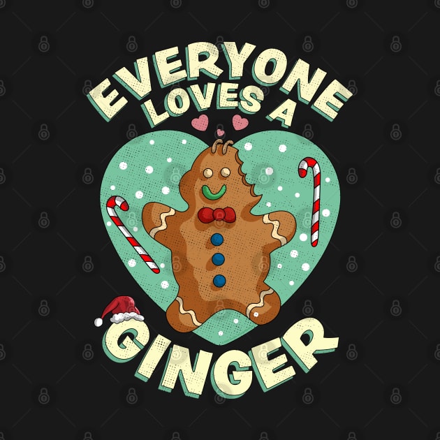 Everyone Loves A Ginger Christmas Gingerbread Xmas Cookie by OrangeMonkeyArt