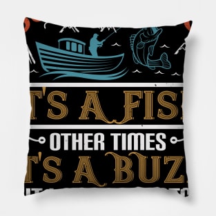 Sometimes It's A Fish Other Times It's A Buzz Pillow