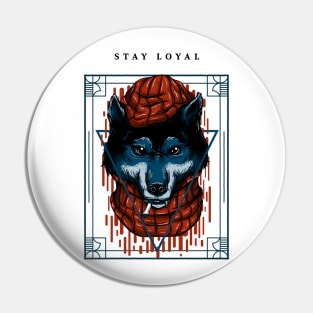 Stay loyal - wolf cartoon Pin