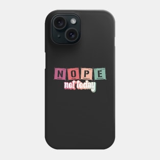 Nope Not Today Periodic Elements Symbol Phone Case