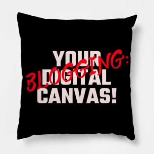 Blogging on a digital canvas Pillow