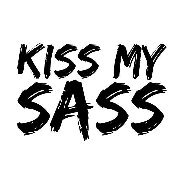 Kiss My Sass Black Ink Edition by LefTEE Designs