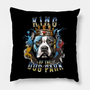 Big Bold Pit Bull King of the Dog Park graphic for dog lover dog mom dog dad Funny Dog Pillow