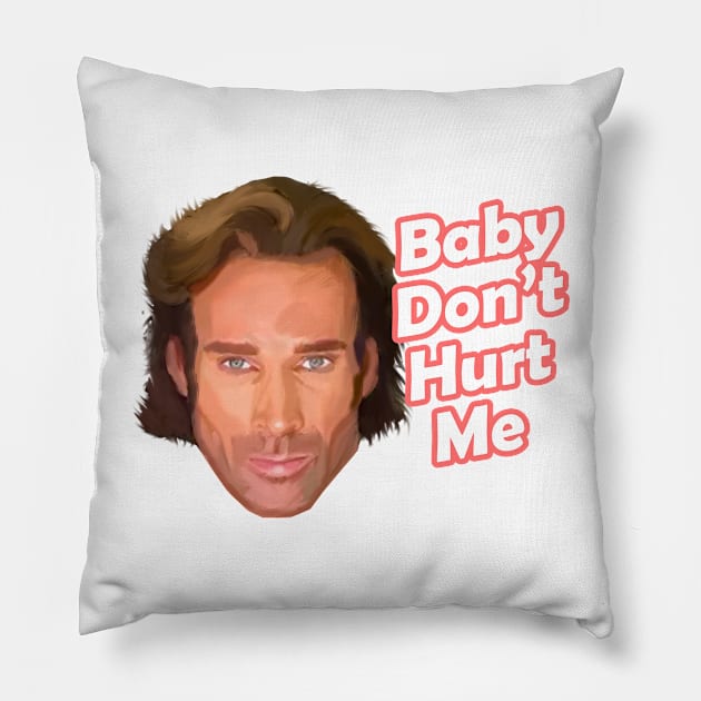 Baby Don’t Hurt Me, Mike O'Hearn funny meme Pillow by therustyart