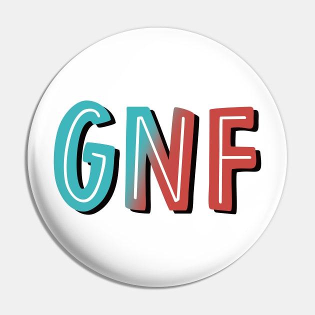 GNF Pin by cartershart