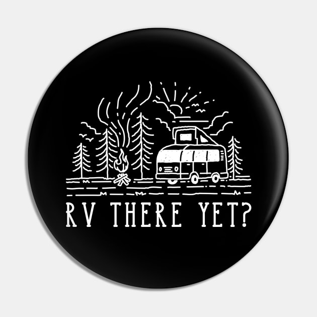 RV There Yet? Pin by LuckyFoxDesigns