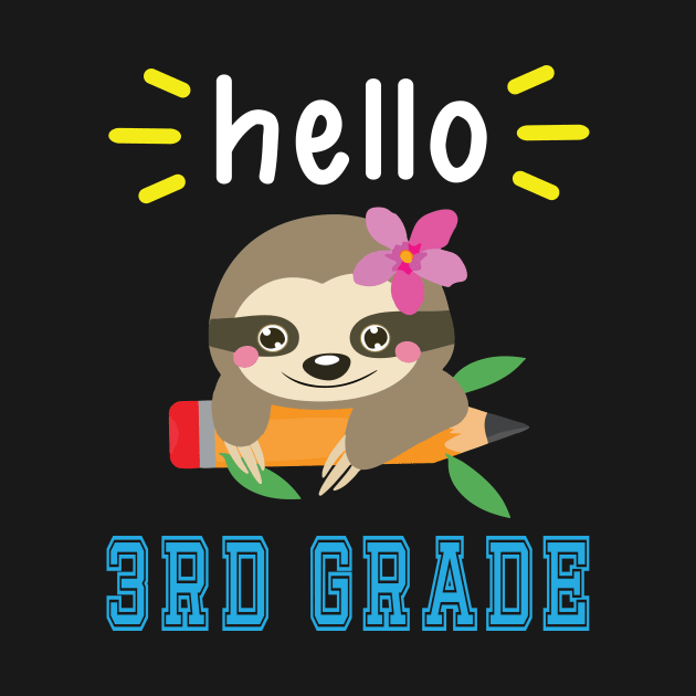 Sloth Student With Pencil Back To School Day Hello 3rd Grade by Cowan79