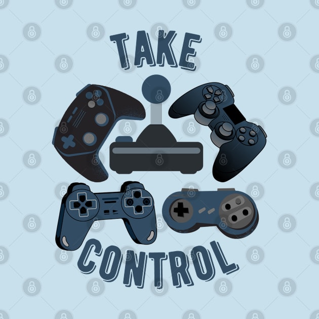 Take Control Video Game Controllers T-shirt Mug Coffee Mug Apparel Hoodie Sticker Tote bag Phone case Gift by Orchyd