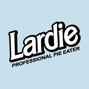 Lardie - Professional Pie Eater - Dark on light T-Shirt