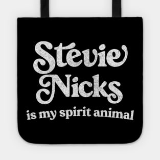 Stevie Nicks Is My Spirit Animal / 70s Boho Legend Tote