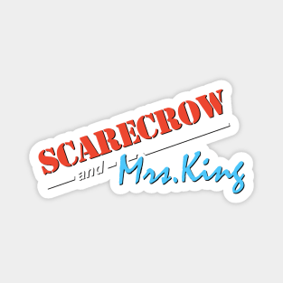 Scarecrow and Mrs. King Magnet