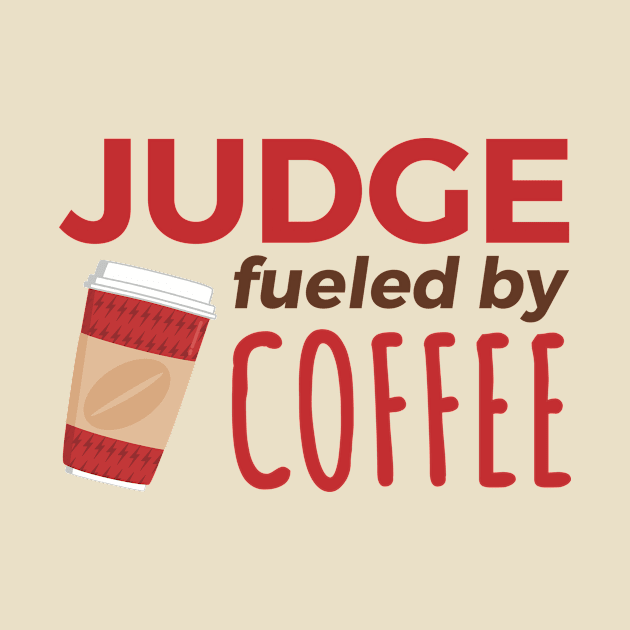 Judge Fueled by Coffee by PunchiDesign
