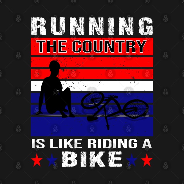 Running The Country Is Like Riding A Bike by SILVER01