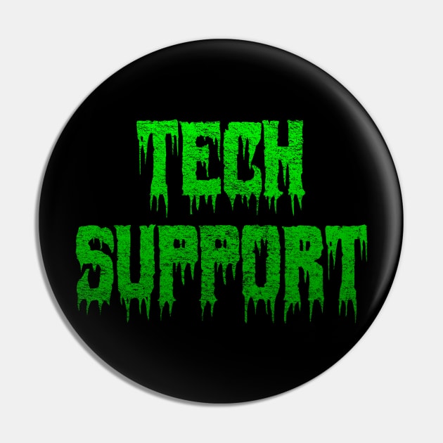 Tech Support Halloween Pin by CWdesign