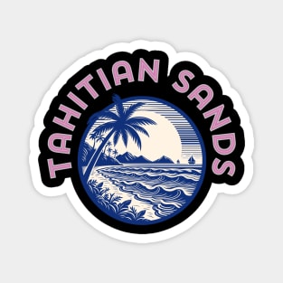 Tahitian sands Magnet