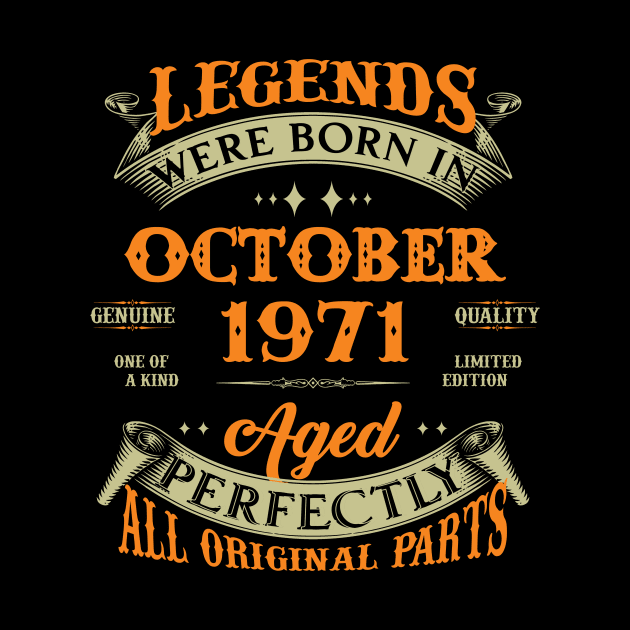 52nd Birthday Gift Legends Born In October 1971 52 Years Old by super soul