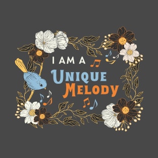 I Am A Unique Melody T-Shirt