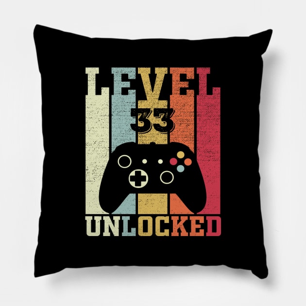 Level 33 Unlocked Funny Video Gamer 33rd Birthday Gift Pillow by DragonTees