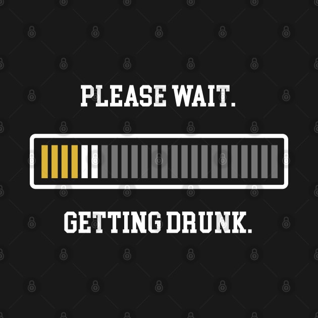 Please Wait Getting Drunk Shirt Loading Beer Progress Bar by vo_maria