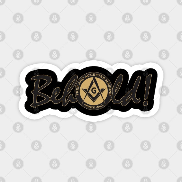 Behold! (Black and Gold) Magnet by Brova1986
