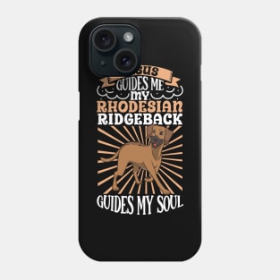 Jesus and my Rhodesian Ridgeback Phone Case