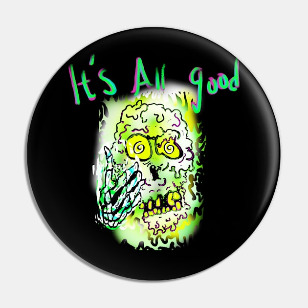 It's all good Pin by Jimpalimpa