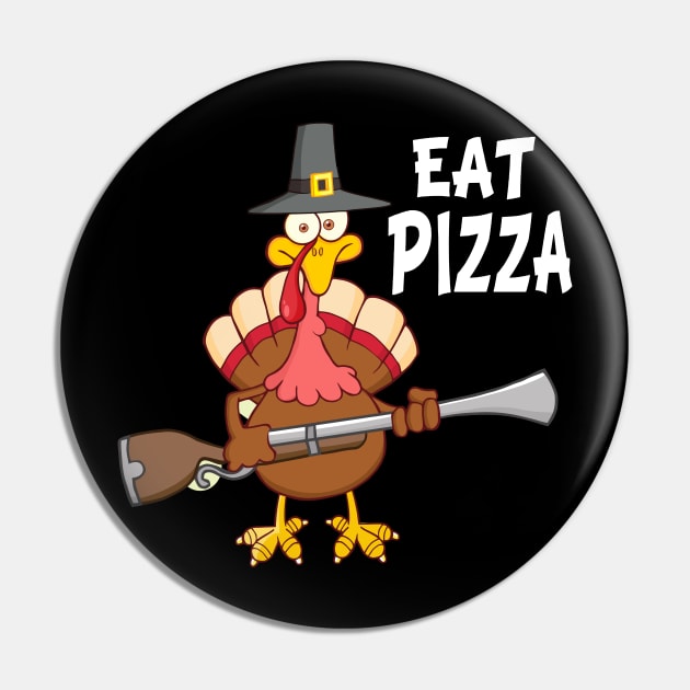 Turkey Eat Pizza Funny Thanksgiving Vegan Pin by medrik