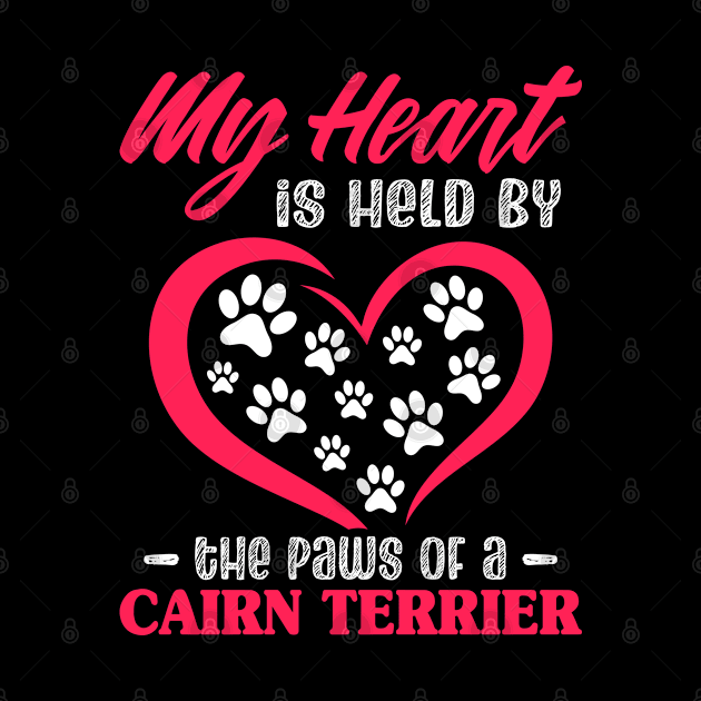 My Heart Is Held By The Paws Of A Cairn Terrier by White Martian