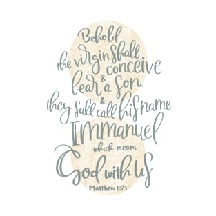 Immanuel - Matthews 1:23 T-Shirt