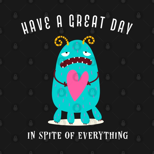 Cute Monster – Postive Saying For Kids & Adults by Pine Hill Goods