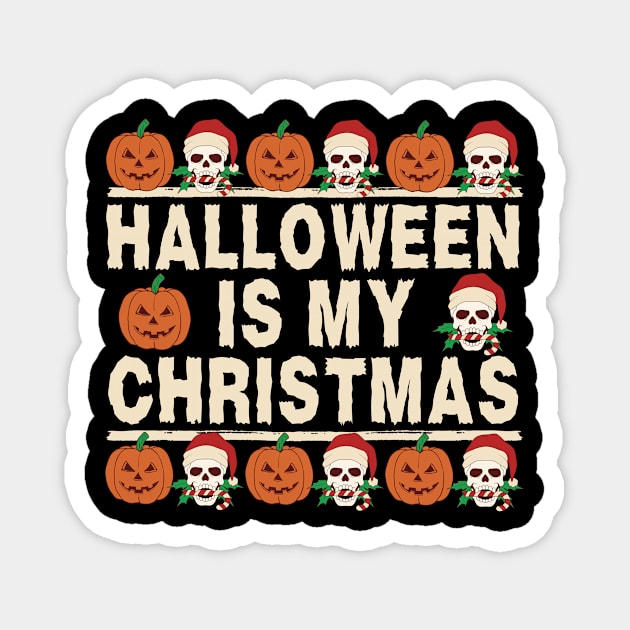 Halloween is My Christmas Magnet by The WYLD Tribe