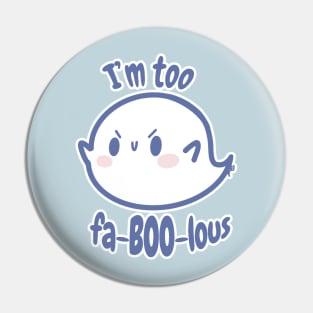 I'm too fa-boo-lous Pin