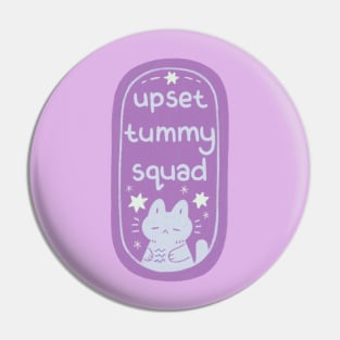 Upset Tummy Squad Pin