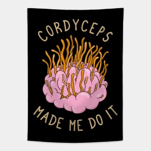 Cordyceps made me do it Tapestry