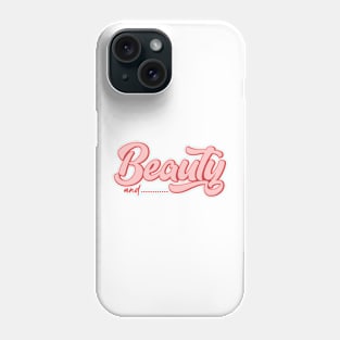 Beauty and The Beard Phone Case