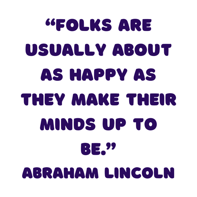 QUOTE Abraham Lincoln by AshleyMcDonald