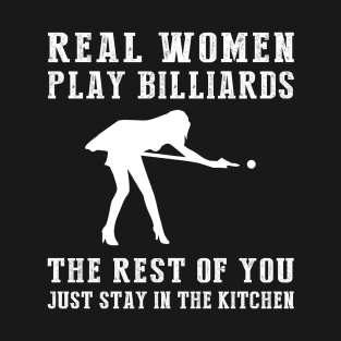 Rack 'Em Up and Laugh Out Loud! Real Women Play Billiard Tee - Embrace Fun with this Hilarious T-Shirt Hoodie! T-Shirt