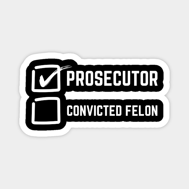 Prosecutor Vs Felon 2024 Magnet by The WYLD Tribe
