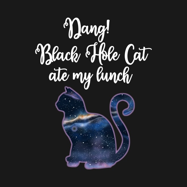 Black Hole Cat Ate My Lunch Funny T shirt by Antzyzzz