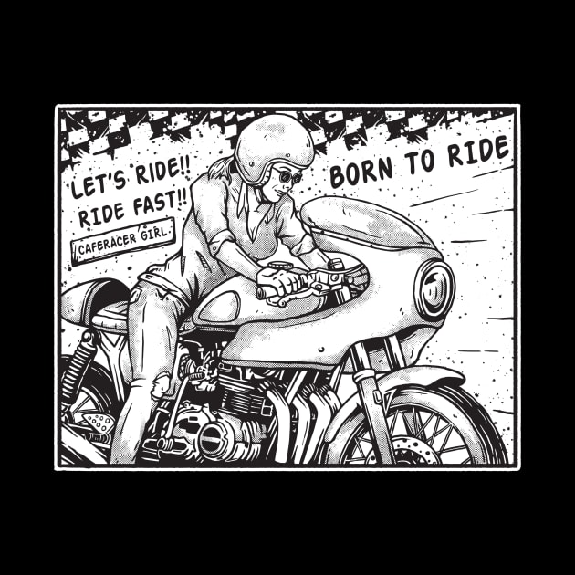 Cafe Racer Girl - Born To Ride by Slikfreakartwork