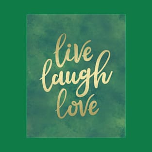 Live Laugh Love T-Shirt