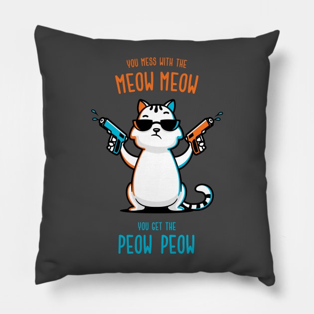 You Mess With the Meow Meow You Get the Peow Peow Pillow by zoljo