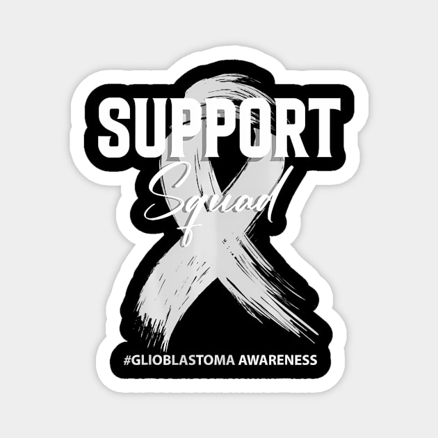 Glioblastoma Support Squad Glioblastoma Awareness Magnet by Blen Man Alexia