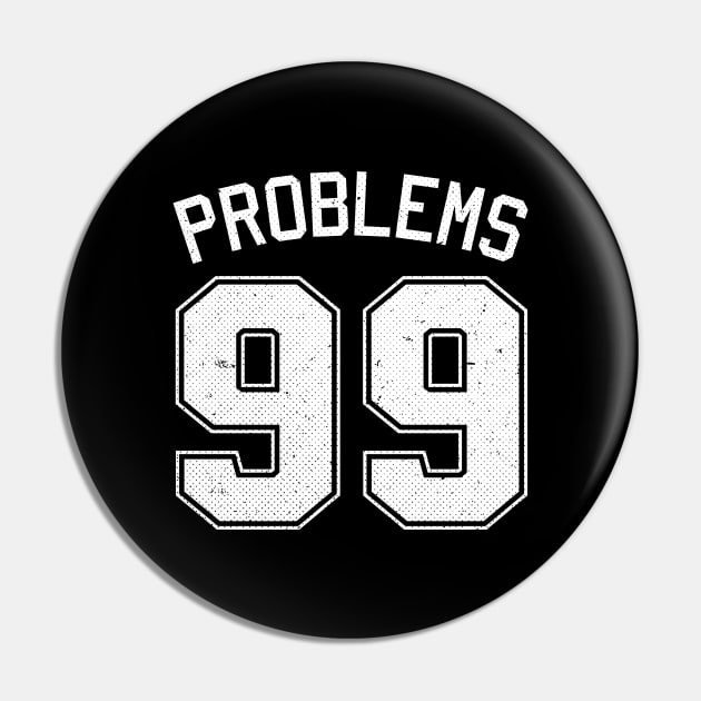 99 Problems Jersey Pin by ExtraMedium