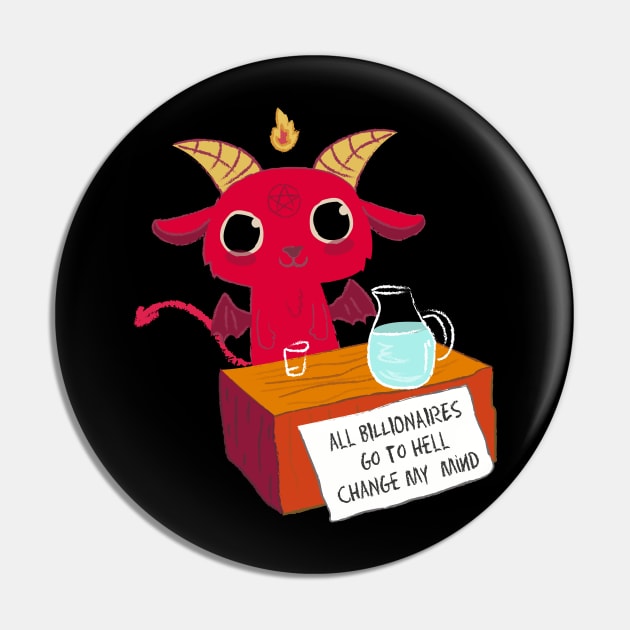 all billionaires go to hell change my mind Pin by remerasnerds