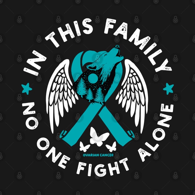 In This Family No One Fights Alone Shirt Ovarian Cancer Awareness Blue Ribbon by Vixel Art