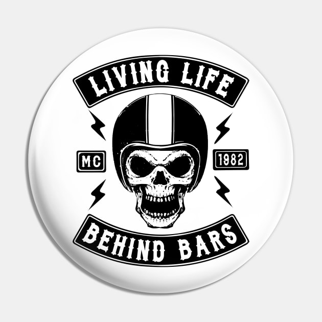 BIKER, LIVING LIFE BEHIND BARS Pin by ShirtFace